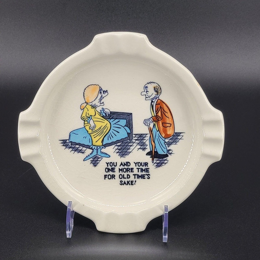 Kitsch Adult Humor Ceramic Ashtray Japan One More Time For Old Times Sake